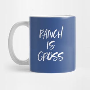 Ranch is Gross Mug